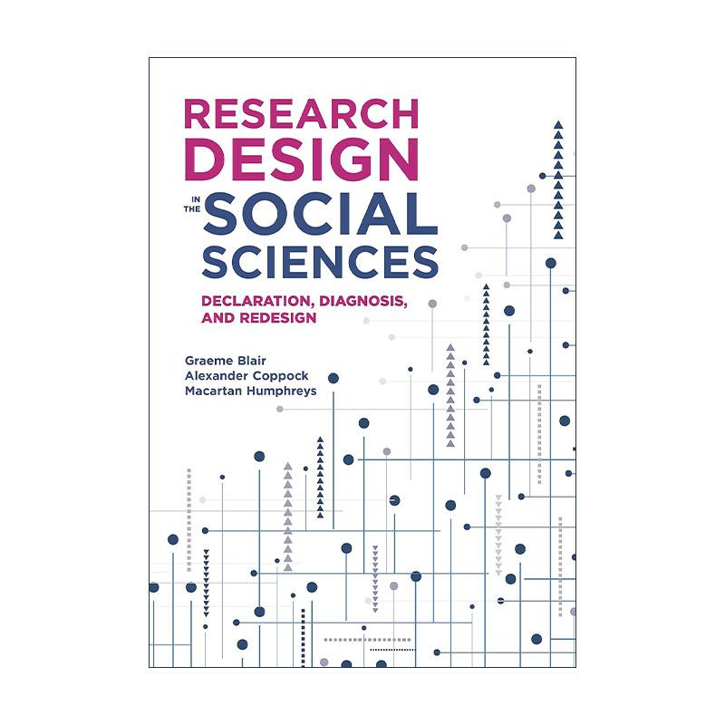 英文原版 Research Design in the Social Sciences社会科学研究设计 宣告 诊断与再设计 加州大学政治学副教授Graeme Blair英文版