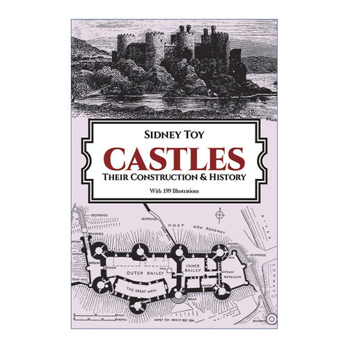 英文原版 Castles Their Construction and History 城堡 它们的结构和历史 欧洲城堡建筑 Sidney Toy 英文版 进口英语原版书籍