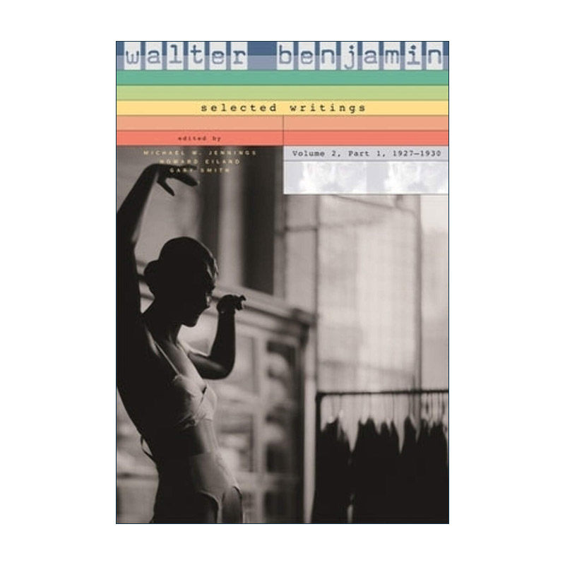 英文原版 Walter Benjamin Selected Writings Volume 2 Part 1 瓦尔特·本雅明 选集二 上篇 1927-1930 英文版 进口英语原版书籍