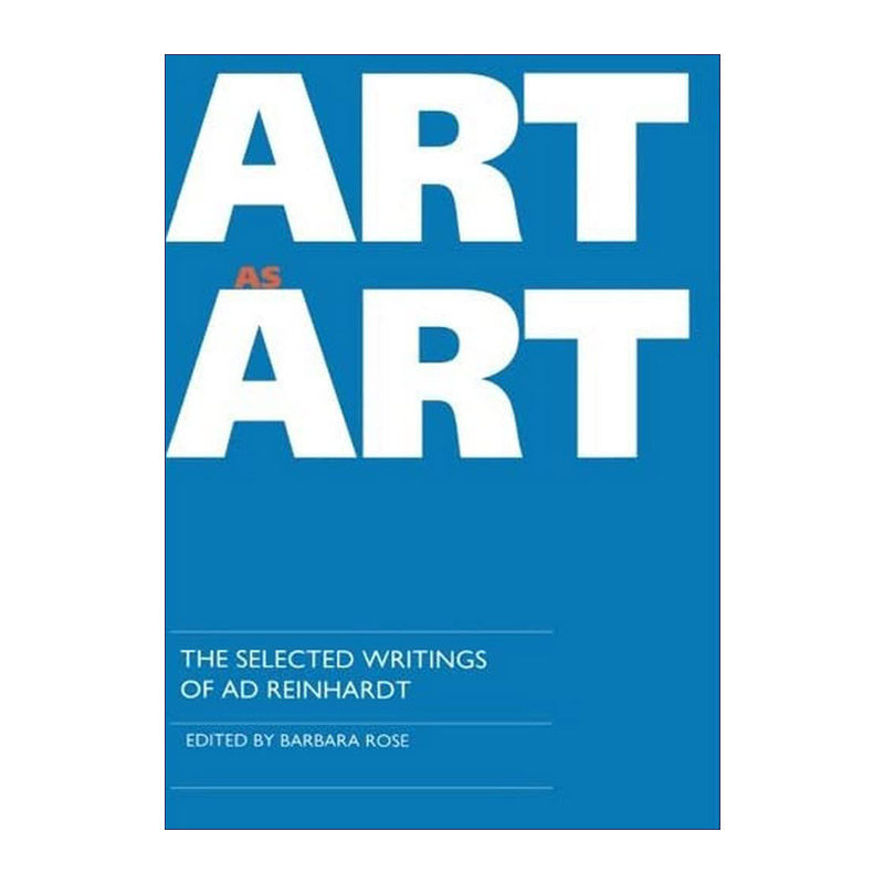 英文原版 Art as Art 作为艺术的艺术 Ad Reinhardt莱因哈特文选 绘画艺术作品 英文版 进口英语原版书籍