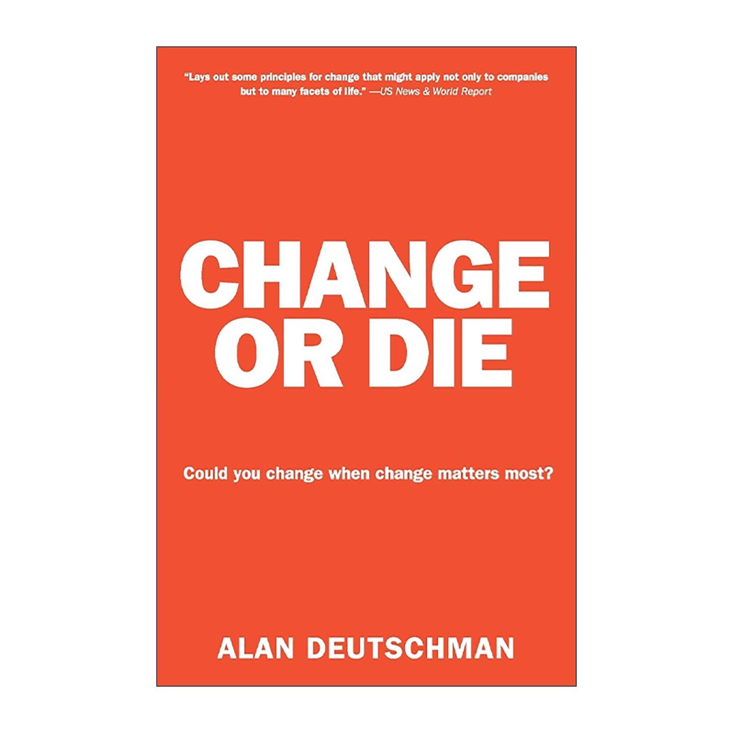 英文原版 Change or Die 不改变就灭亡 职场与生活变革的三大关键 英文版 进口英语原版书籍