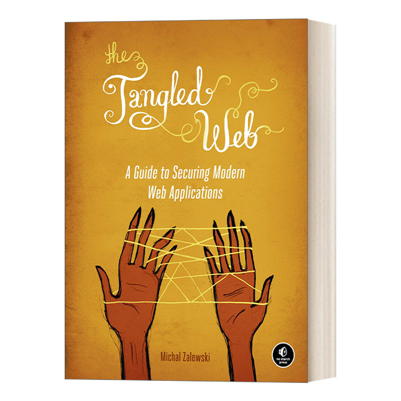 英文原版 The Tangled Web Web之困 现代Web应用安全指南 计算机 Michal Zalewski 英文版 进口英语原版书籍