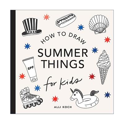 英文原版 Summer Things How to Draw Books for Kids 代表夏天的物品 儿童初学者绘画分步指南 5分钟趣味课程 可撕纸张益智活动书