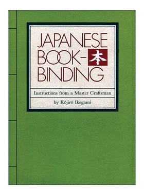 英文原版 Japanese Bookbinding 日本书籍装订指南 制书师匠Kojiro Ikegami 古籍保存装帧 精装 英文版 进口英语原版书籍