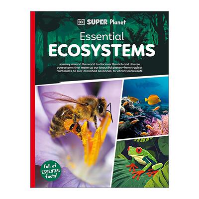 英文原版 DK Super Planet Essential Ecosystems 超级星球 重要的生态系统 儿童自然科学科普百科读物全彩插图 进口英语原版书籍