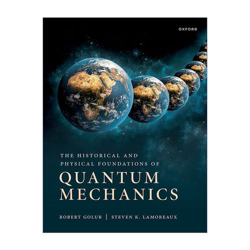 英文原版 The Historical and Physical Foundations of Quantum Mechanics 量子力学的历史和物理基础 英文版 进口英语原版书籍