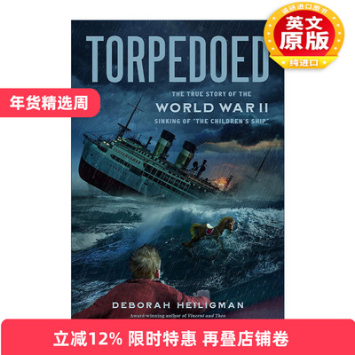 英文原版 Torpedoed 鱼雷 第二次世界大战“儿童之船”沉没的真实故事 英文版 进口英语原版书籍