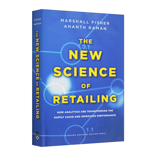 英文原版 The New Science of Retailing 零售新科学 数据决策如何驱动供应链变革与绩效提升 Marshall Fisher 英文版 进口英语书