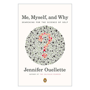 英文原版 Me  Myself  and Why 我 我自己 为什么 揭开人类的身份和行为之谜 Jennifer Ouellette 英文版 进口英语原版书籍