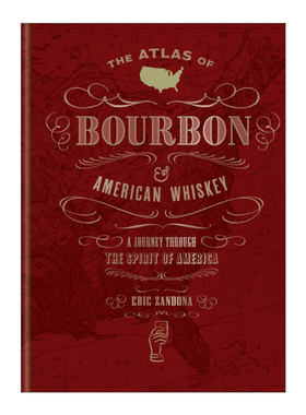 英文原版 The Atlas of Bourbon and American Whiskey 美国波旁和威士忌图集 精装 英文版 进口英语原版书籍