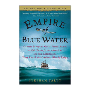 英文原版 Empire of Blue Water 蓝水帝国 摩根船长的伟大海盗军队 史诗般的美洲之战 历史 英文版 进口英语原版书籍