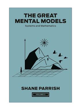 英文原版 The Great Mental Models Volume 3 思考的框架3 系统与数学 法纳姆街创始人沙恩·帕里什 精装 英文版 进口英语原版书籍