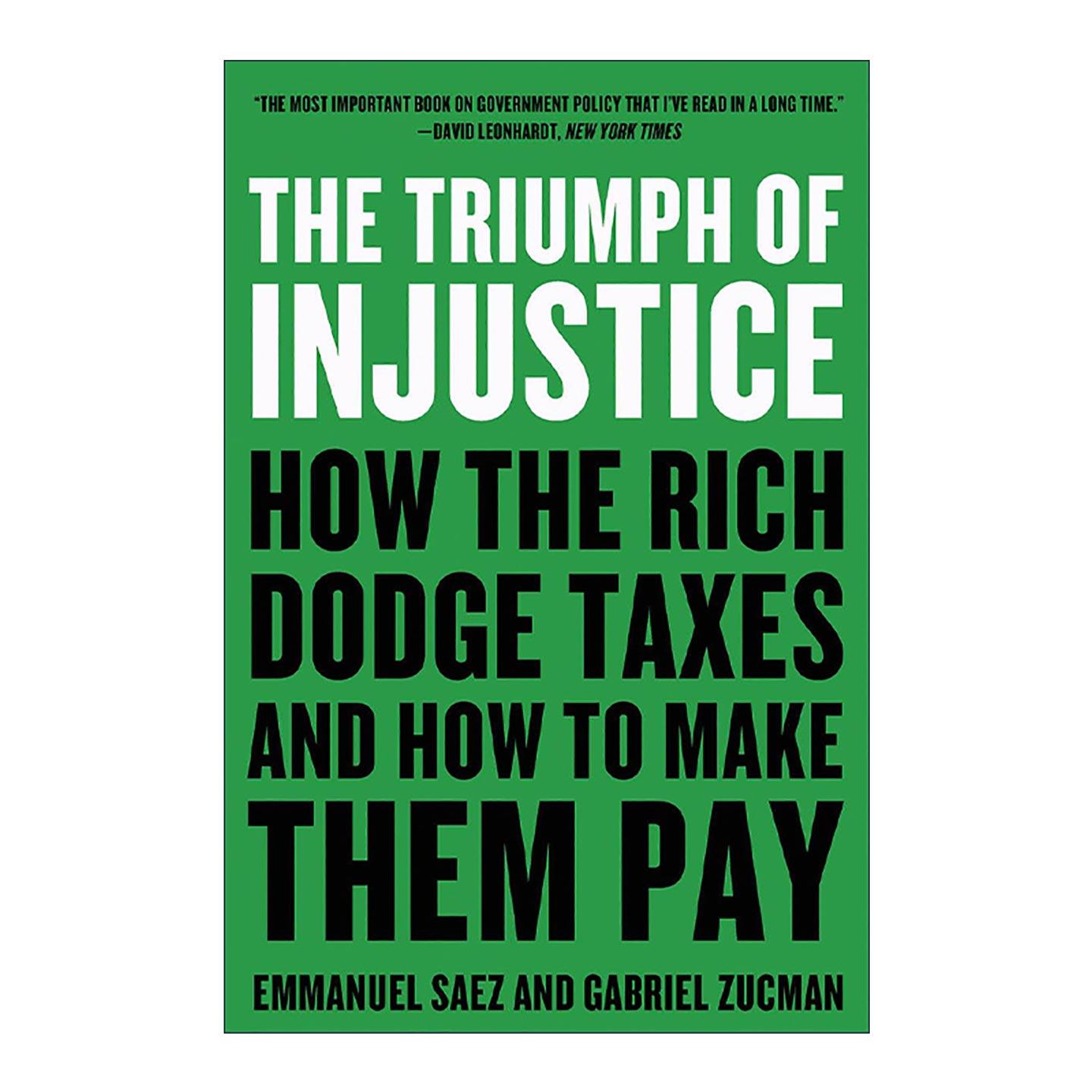 英文原版 The Triumph of Injustice 不公正的胜利 富人如何逃税 如何让富人纳税 伊曼纽尔·赛斯 英文版 进口英语原版书籍