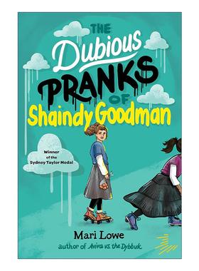 英文原版 The Dubious Pranks of Shaindy Goodman 古德曼的可疑恶作剧 友谊和成长的意义 悉尼·泰勒图书奖 进口英语原版书籍