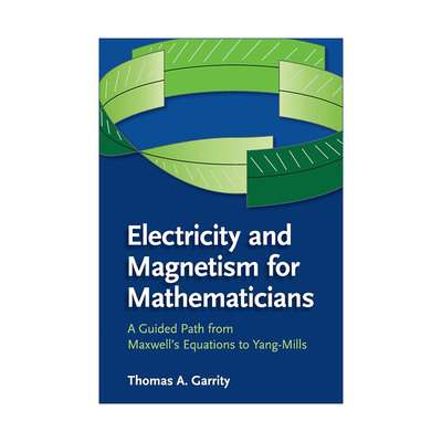 英文原版 Electricity and Magnetism for Mathematicians 数学专业如何学电与磁 托马斯·A.加里蒂 英文版 进口英语原版书籍