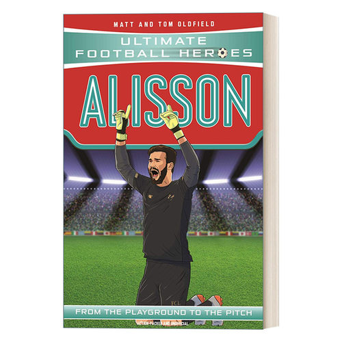 英文原版 Alisson 超级足球明星人物传记 阿利松 Ultimate Football Heroes 英文版 进口英语原版书籍