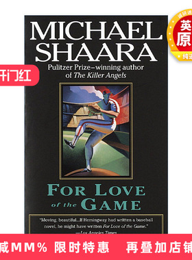 英文原版 For Love of the Game 棒球之爱 同名电影原著 决战葛底斯堡作者 普利策奖得主Michael Shaara 英文版 进口英语原版书籍