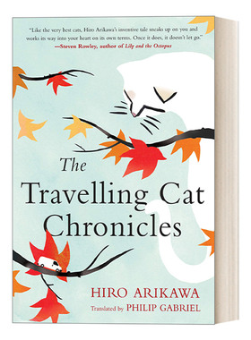 英文原版 The Travelling Cat Chronicles 旅猫日记/旅行猫编年史 温馨动物日本小说 Hiro Arikawa有川浩 精装 英文版 进口书籍