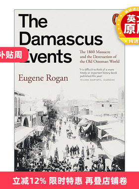 英文原版 The Damascus Events 大马士革事件 1860年大屠杀与现代中东的形成 英文版 进口英语原版书籍
