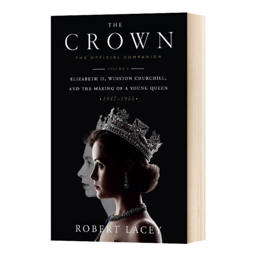 【外文图书】王冠：官方手册1 英文原版 精装书籍 The Crown: The Official Companion, Volume 1 Robert Lacey 进口全英文版书籍