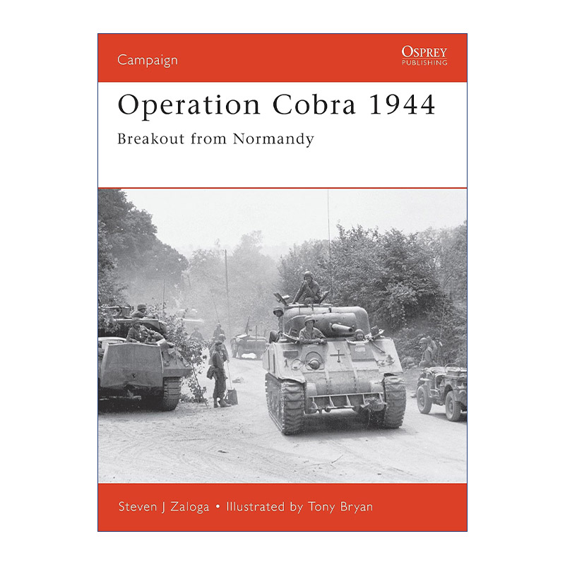 英文原版 Operation Cobra 1944 二战盟军1944眼镜蛇行动 战争历史系列 英文版 进口英语原版书籍