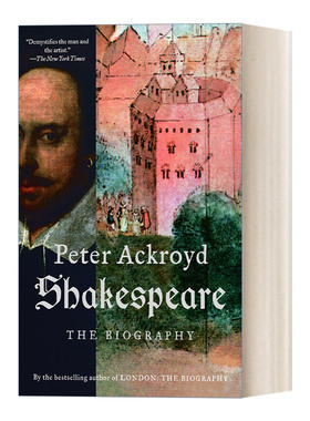 英文原版 Shakespeare The Biography 莎士比亚传 Peter Ackroyd 英文版 进口英语原版书籍