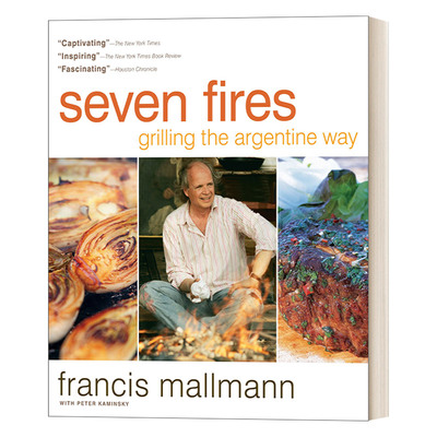 英文原版 Seven Fires 七把火 阿根廷式烧烤 拉丁美大厨Francis Mallmann菜谱 美食届奥斯卡James Beard获奖书 英文版 进口英语书