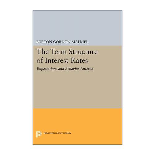 英文原版 Term Structure of Interest Rates 利率期限结构 预期与行为模式 美联储 经济学 普林斯顿 英文版 进口英语原版书籍