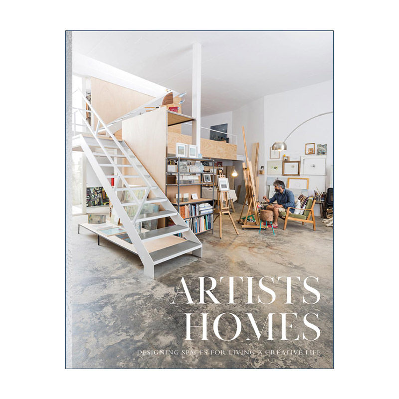 英文原版 Artists’Homes 艺术家的家:创意生活空间设计 装修装潢指南画册 精装 英文版 进口英语原版书籍