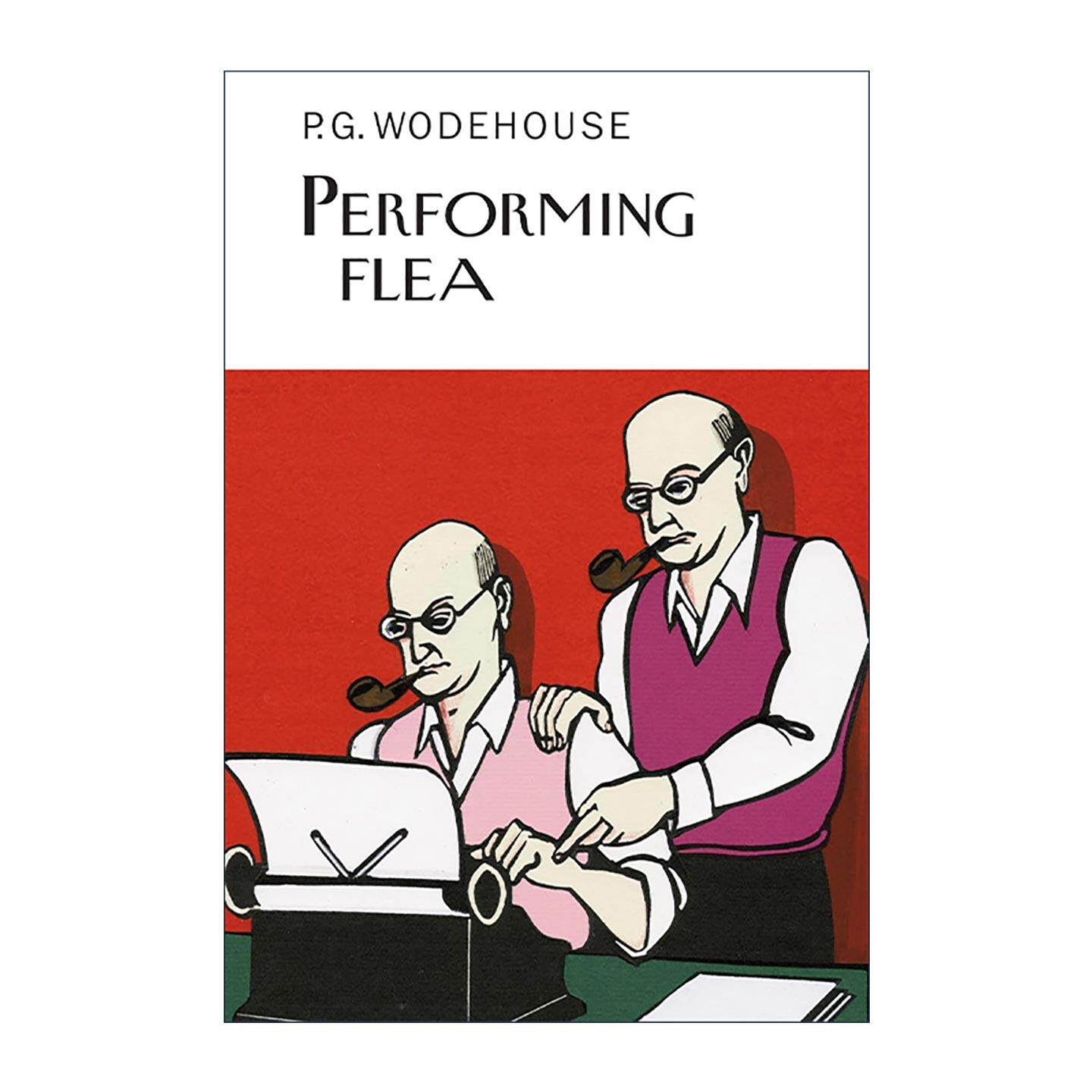 英文原版 Performing Flea 表演的跳蚤 P.G.伍德豪斯谈写作 Everyman精装收藏版 英文版 进口英语原版书籍