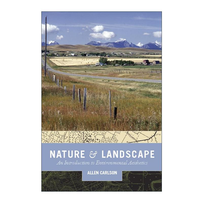 英文原版 Nature and Landscape 自然与景观 环境美学导论 从自然到人文作者艾伦·卡尔松 英文版 进口英语原版书籍