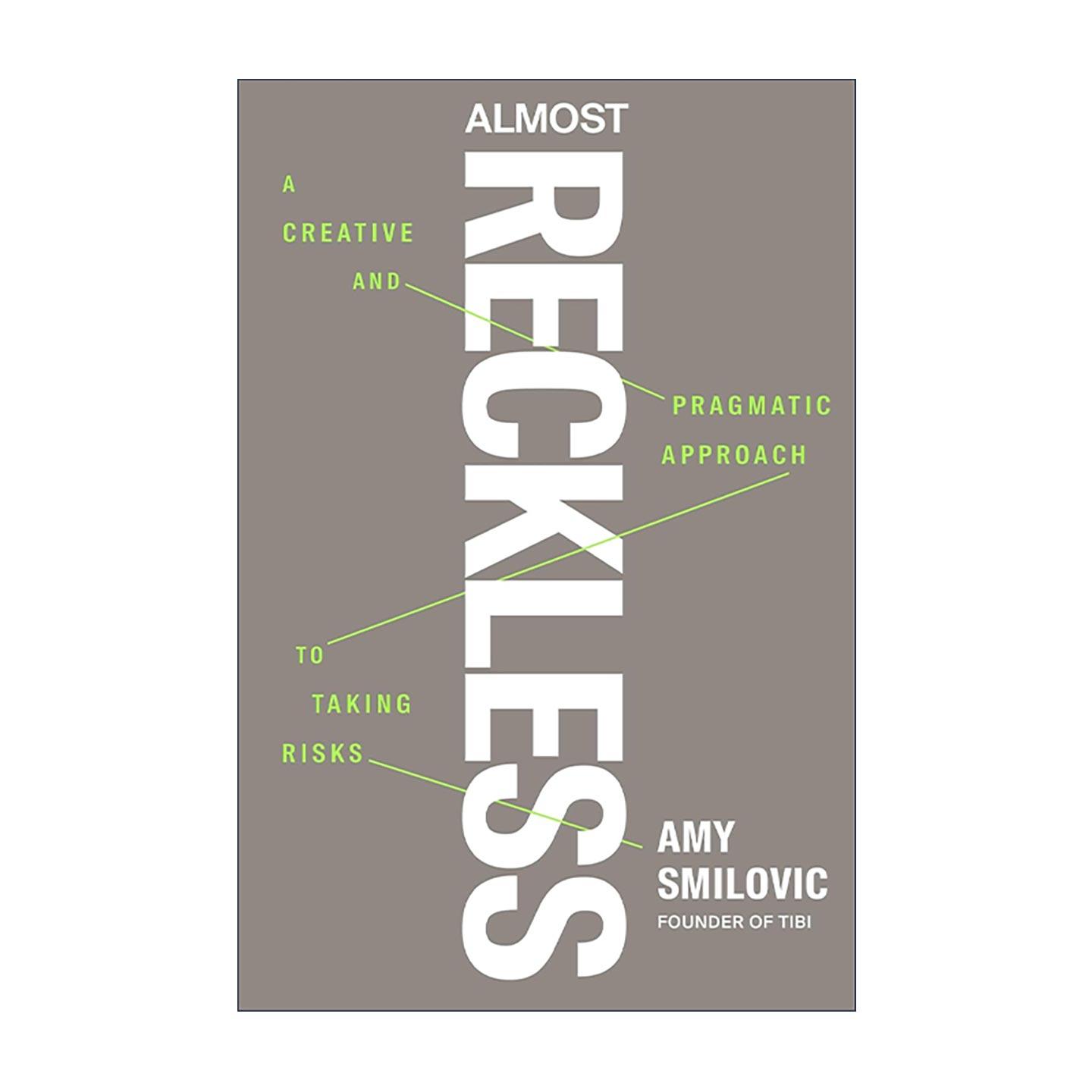 英文原版 Almost Reckless 几乎鲁莽 以创意与务实拥抱风险 Amy Smilovic 自传体式的创业指南 英文版 进口英语原版书籍