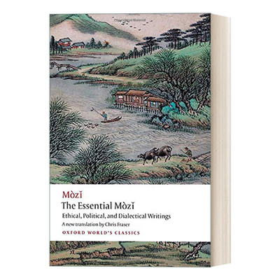 英文原版 The Essential Mozi Ethical Political and Dialectical Writings Mo Zi 墨子 必读系列伦理、政治与辩证法著作 英文版