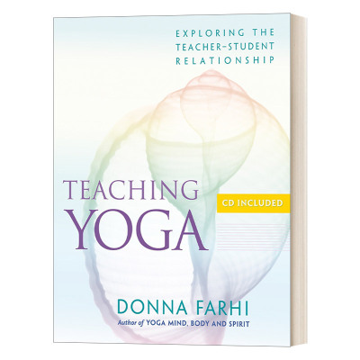 英文原版 Teaching Yoga Exploring the Teacher-Student Relationship 教瑜伽学瑜伽 瑜伽让我们在这里相遇 探索师生关系