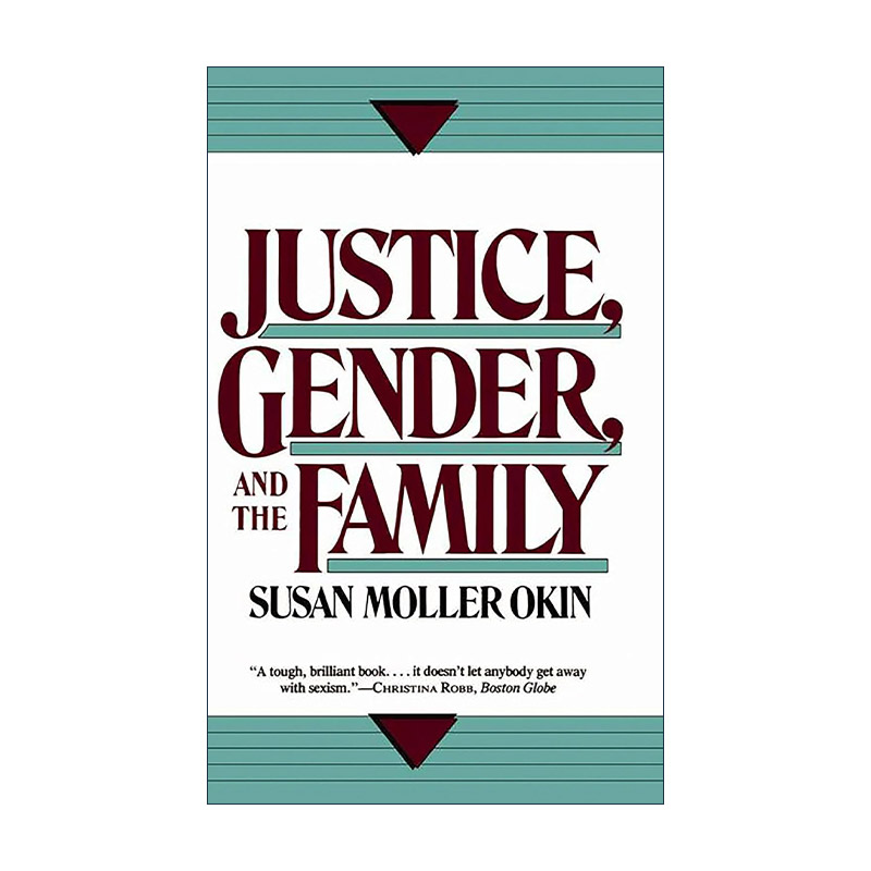 英文原版 Justice Gender and the Family 正义 社会性别与家庭 斯坦福大学教授Susan Moller Okin 英文版 进口英语原版书籍