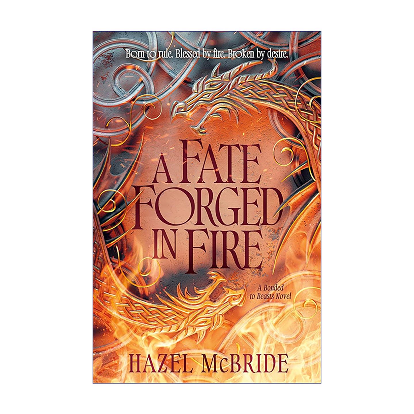 英文原版 A Fate Forged In Fire Bonded to Beasts 烈火铸就的命运 兽之契约系列 奇幻小说 Hazel McBride 进口英语原版书籍