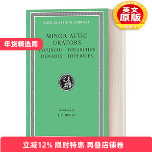 英文原版Minor Attic Orators Volume II Lycurgus Dinarchus Demades Hyperides阿提卡演说家卷二利库格斯 第纳尔库斯 苏佩利德斯