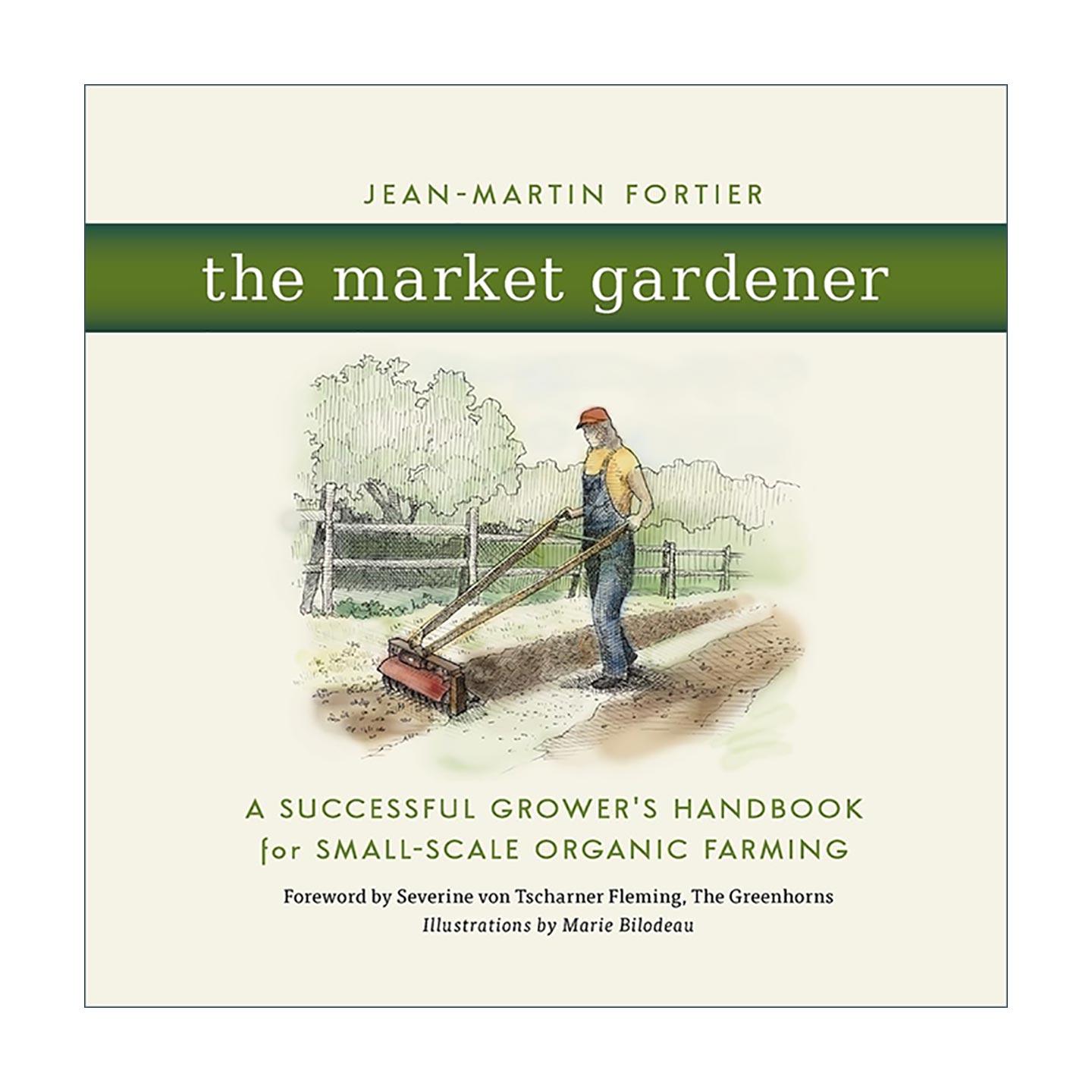 英文原版 The Market Gardener 有机蔬菜成功栽培技术宝典 小型农业指南 Jean-Martin Fortier 英文版 进口英语原版书籍