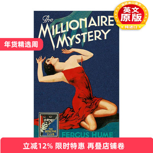 英文原版 The Millionaire Mystery 百万富翁之谜 弗格斯?休姆经典侦探小说 精装 英国侦探小说黄金时代 英文版进口英语原版书籍