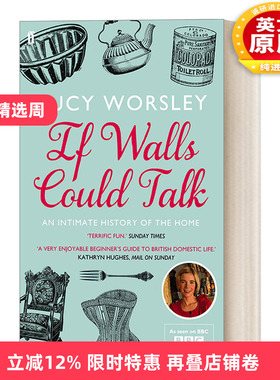英文原版 If Walls Could Talk 如果房子会说话 一部家居变迁的历史 英国历史学家露西 沃斯利 英文版 进口英语原版书籍