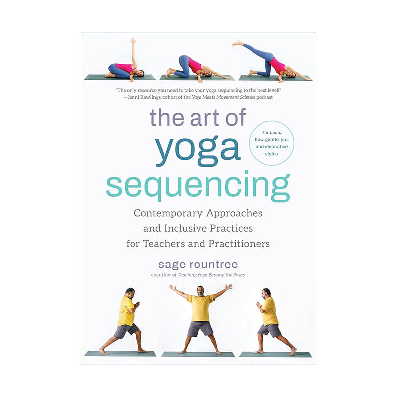 英文原版 The Art of Yoga Sequencing 瑜伽测序的艺术 面向教师和练习者的当代方法与包容性实践 阴瑜伽 健身 Sage Rountree