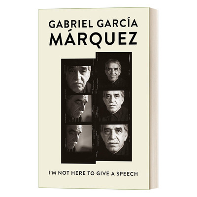 英文原版 I'm Not Here to Give a Speech 我不是来演讲的 诺贝尔文学奖获得者加夫列尔·加西亚·马尔克斯 英文版 进口英语书籍