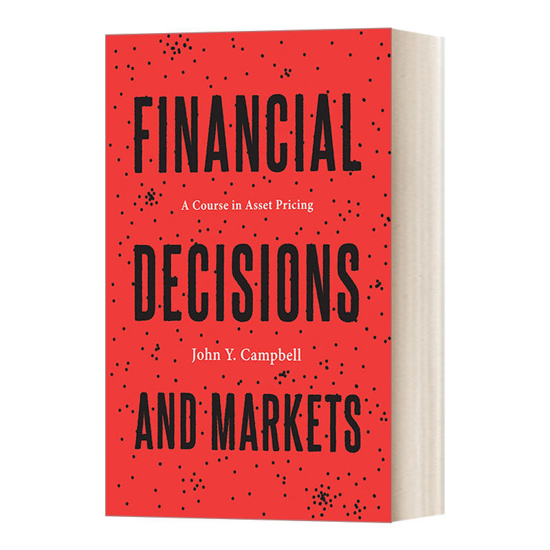 英文原版 Financial Decisions and Markets 金融决策与市场/金融经济学 资产定价 哈佛大学John Y. Campbell教授 英文版 进口书籍