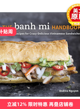 英文原版 The Banh Mi Handbook 疯狂美味越南三明治手册 精装食谱 Andrea Nguyen 英文版 进口英语原版书籍