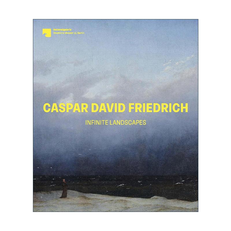 英文原版 Caspar David Friedrich Infinite Landscapes 卡斯帕·大卫·弗里德里希 无限风景 艺术画册精装 进口英语原版书籍