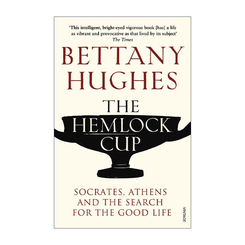 英文原版 The Hemlock Cup 毒堇之杯 苏格拉底 希腊黄金时代与正当的生活 贝塔妮·休斯 英文版 进口英语原版书籍