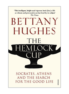 英文原版 The Hemlock Cup 毒堇之杯 苏格拉底 希腊黄金时代与正当的生活 贝塔妮·休斯 英文版 进口英语原版书籍