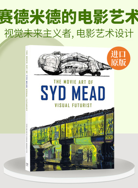 赛德米德的电影艺术 视觉未来主义者 英文原版 The Movie Art of Syd Mead Visual Futurist 电影艺术设计 英文版英语书籍