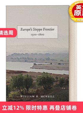 英文原版 Europe's Steppe Frontier  1500-1800 东欧 草原边疆1500—1800 豆瓣推荐 William H. McNeill 英文版 进口英语原版书籍