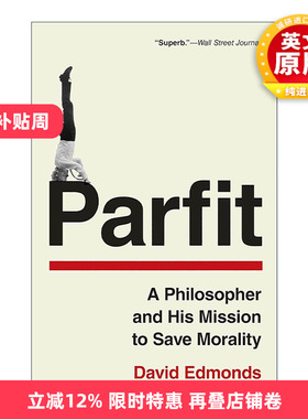 英文原版 Parfit 德里克·帕菲特传 一位哲学家和他拯救道德的使命 David Edmonds 普林斯顿 英文版 进口英语原版书籍
